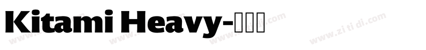 Kitami Heavy字体转换